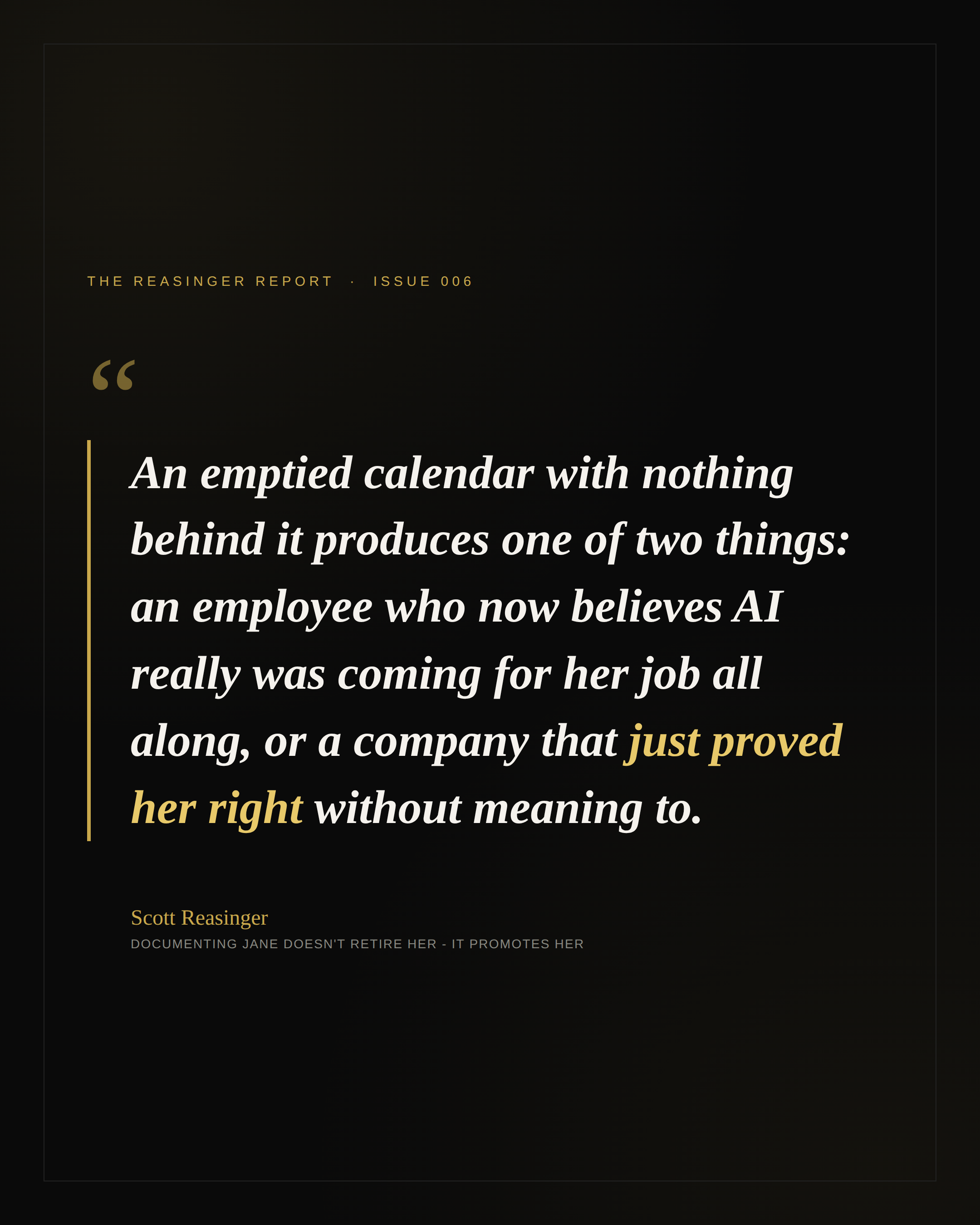 Pull quote: An emptied calendar with nothing behind it produces one of two things: an employee who now believes AI really was coming for her job all along, or a company that just proved her right without meaning to.